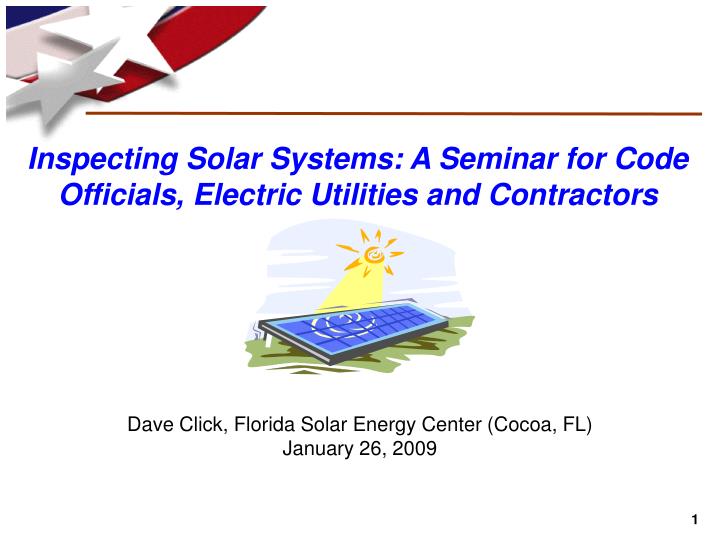 inspecting solar systems a seminar for code officials electric utilities and contractors