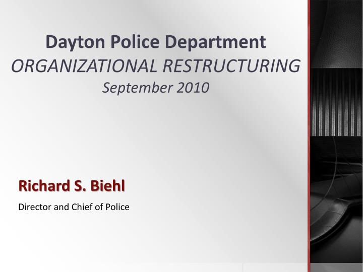 dayton police department organizational restructuring september 2010