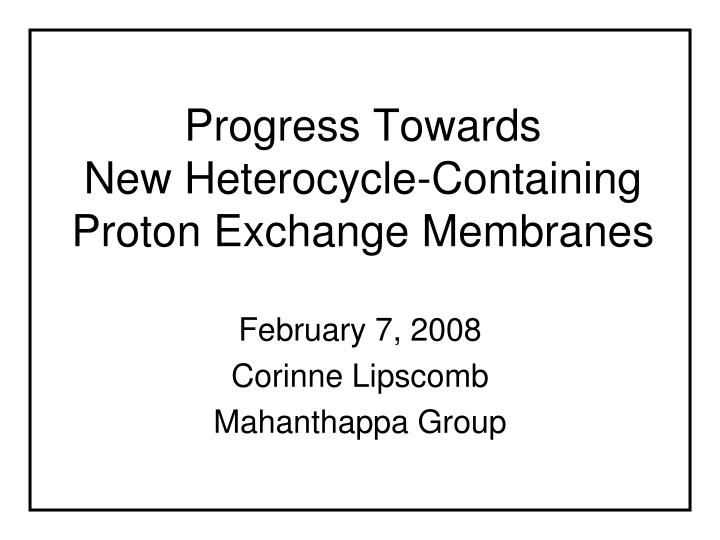 progress towards new heterocycle containing proton exchange membranes