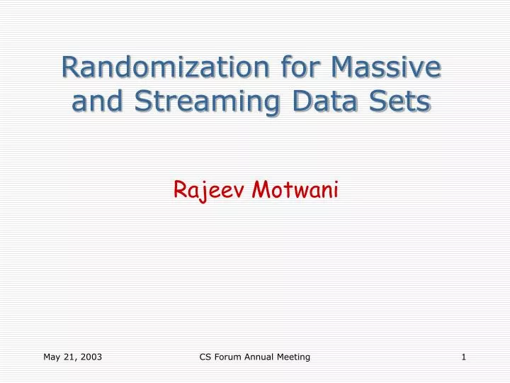 randomization for massive and streaming data sets