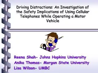 Driving Distractions: An Investigation of the Safety Implications of Using Cellular Telephones While Operating a Motor V