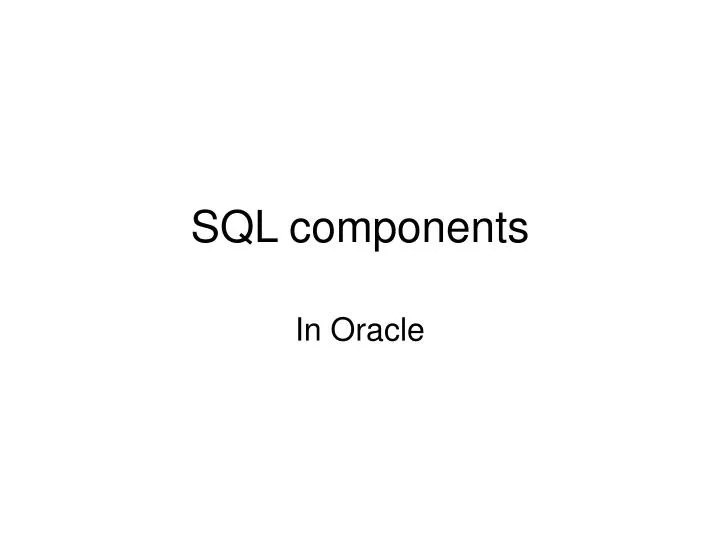 sql components