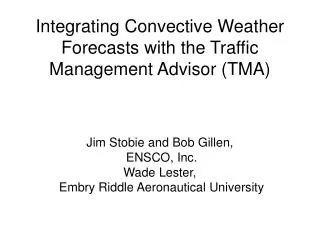 Integrating Convective Weather Forecasts with the Traffic Management Advisor (TMA)