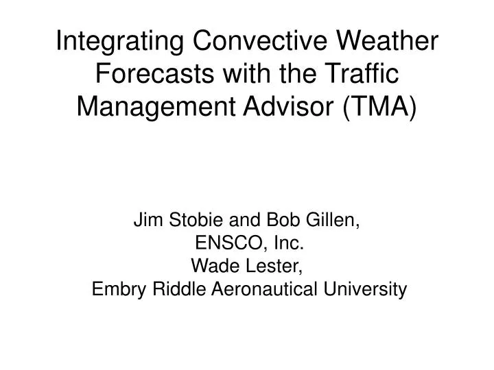 integrating convective weather forecasts with the traffic management advisor tma