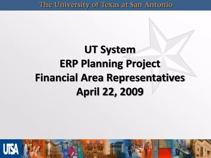 ut system erp planning project financial area representatives april 22 2009