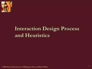 Interaction Design Process and Heuristics