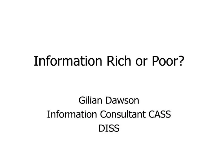 information rich or poor