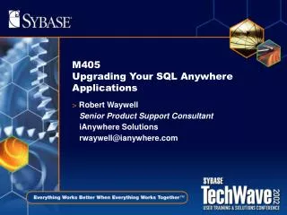 M405 Upgrading Your SQL Anywhere Applications