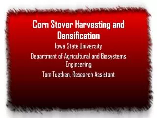 Corn Stover Harvesting and Densification