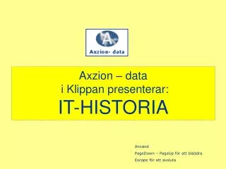 Axzion – data i Klippan presenterar: IT-HISTORIA