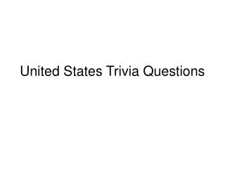 United States Trivia Questions