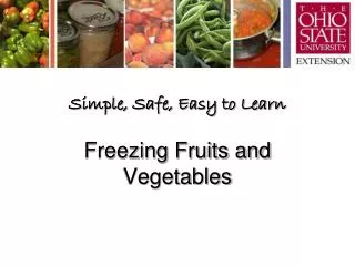 Simple, Safe, Easy to Learn Freezing Fruits and Vegetables