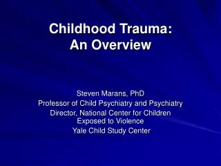 Childhood Trauma: An Overview