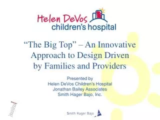 “The Big Top” – An Innovative Approach to Design Driven by Families and Providers