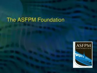 The ASFPM Foundation