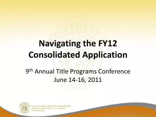 Navigating the FY12 Consolidated Application