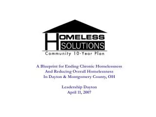 A Blueprint for Ending Chronic Homelessness And Reducing Overall Homelessness In Dayton &amp; Montgomery County, OH Lead