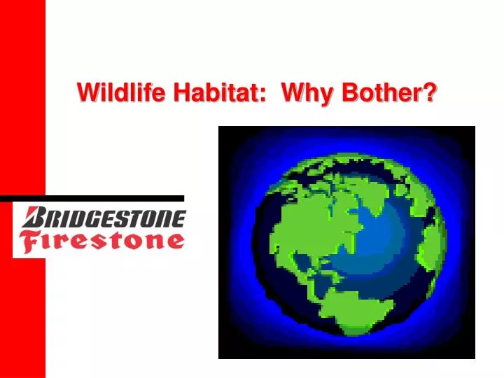 wildlife habitat why bother