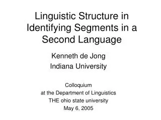 Linguistic Structure in Identifying Segments in a Second Language