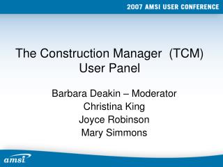 The Construction Manager (TCM) User Panel