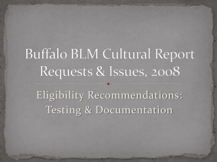 buffalo blm cultural report requests issues 2008