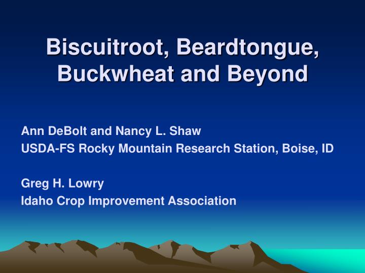 biscuitroot beardtongue buckwheat and beyond