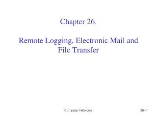 Chapter 26. Remote Logging, Electronic Mail and File Transfer