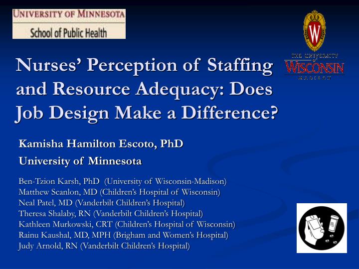 nurses perception of staffing and resource adequacy does job design make a difference