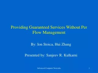 Providing Guaranteed Services Without Per Flow Management