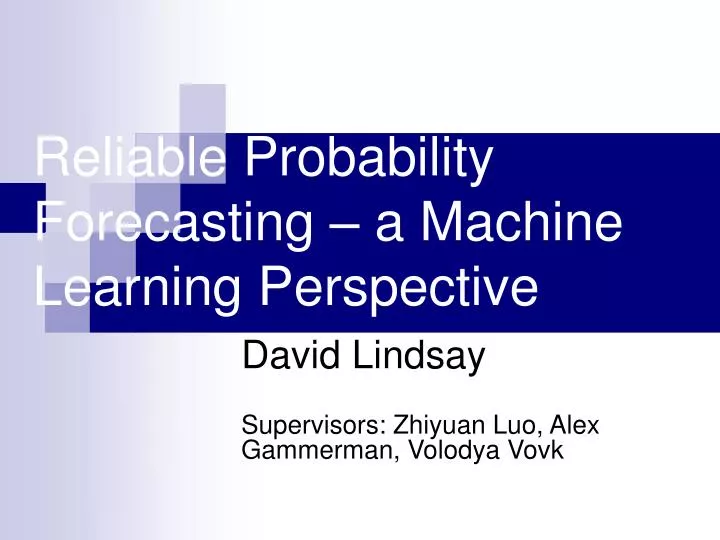 reliable probability forecasting a machine learning perspective