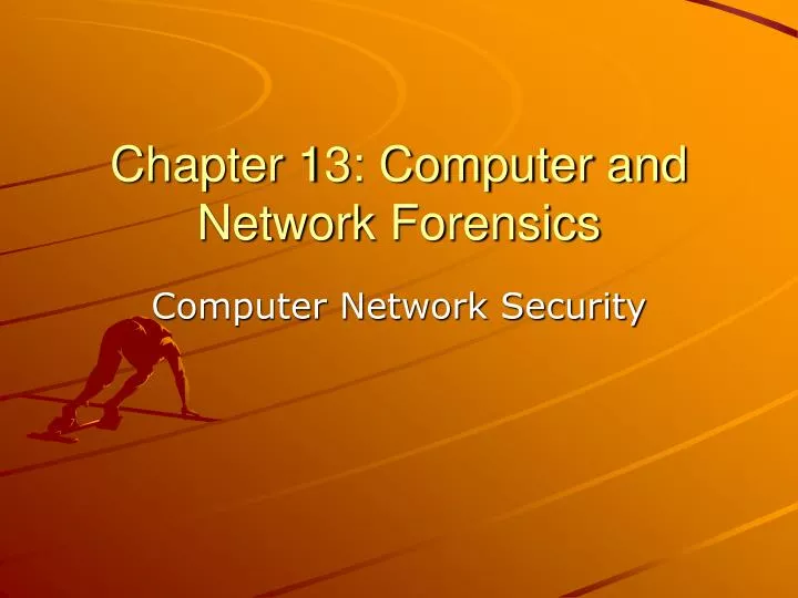 chapter 13 computer and network forensics