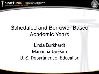 Scheduled and Borrower Based Academic Years