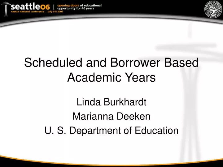 scheduled and borrower based academic years