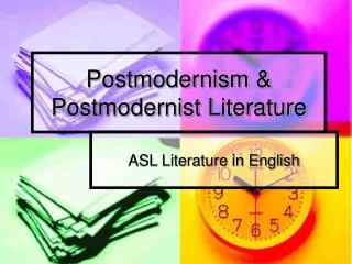 Postmodernism &amp; Postmodernist Literature