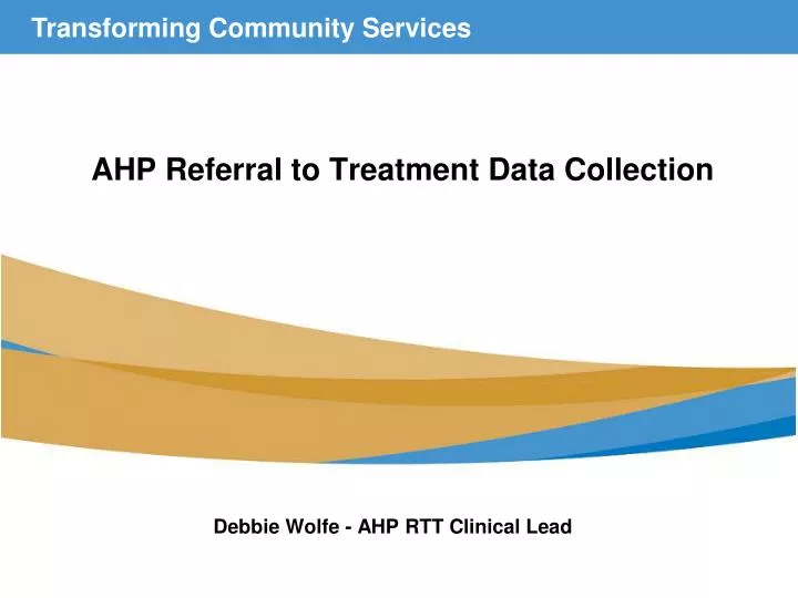 ahp referral to treatment data collection