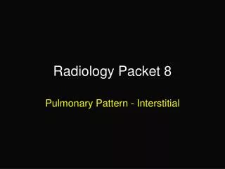 Radiology Packet 8