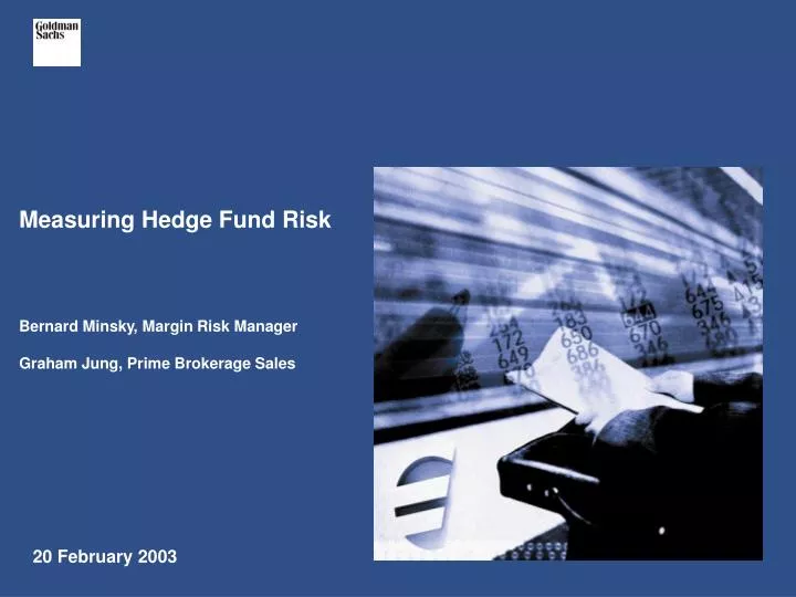 measuring hedge fund risk bernard minsky margin risk manager graham jung prime brokerage sales
