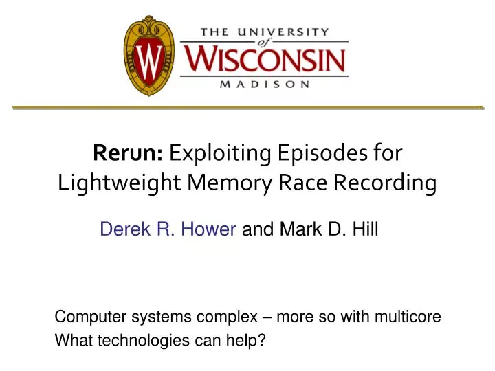 rerun exploiting episodes for lightweight memory race recording