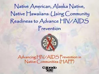 Native American, Alaska Native, Native Hawaiians: Using Community Readiness to Advance HIV/AIDS Prevention