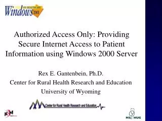Authorized Access Only: Providing Secure Internet Access to Patient Information using Windows 2000 Server