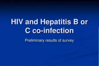 HIV and Hepatitis B or C co-infection