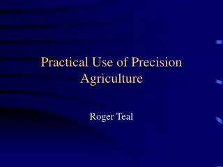 Practical Use of Precision Agriculture