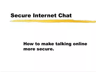 Secure Internet Chat