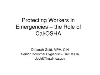 Protecting Workers in Emergencies – the Role of Cal/OSHA