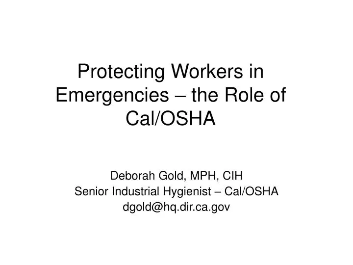 protecting workers in emergencies the role of cal osha