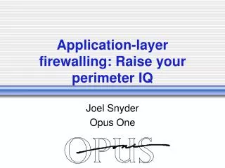 Application-layer firewalling: Raise your perimeter IQ