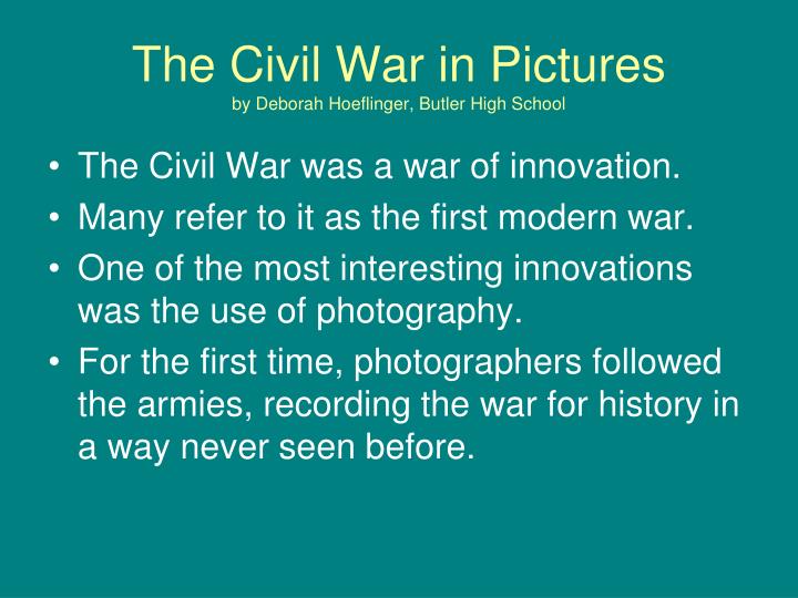 the civil war in pictures by deborah hoeflinger butler high school