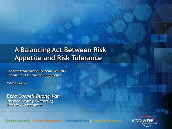 a balancing act between risk appetite and risk tolerance