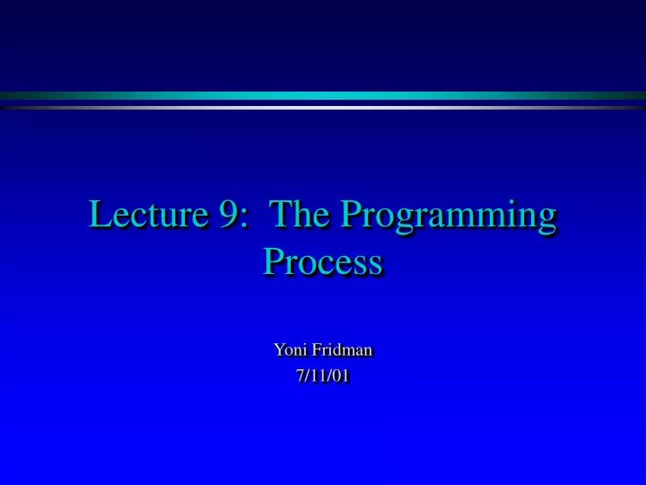 lecture 9 the programming process
