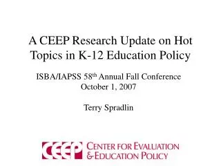 A CEEP Research Update on Hot Topics in K-12 Education Policy